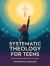 Systematic Theology for Teens : Build a Faith That Makes Sense in 36 Weeks by Understanding Christian Doctrine, Answering Hard Questions, and Applying Biblical Truth Without Boring Lectures
