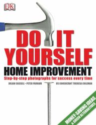 Home Improvement  : Step-by-Step Photographs for Success Every Time