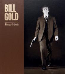 Bill Gold: PosterWorks : Limited Edition