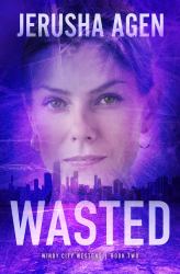 Wasted : A Christian Romantic Suspense