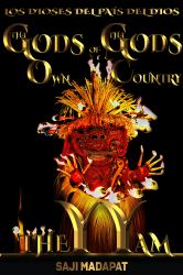 Los Dioses del País del Dios: THEYYAM : Confesiones de Hijo Pródigo del País del Dios Atrapado como un Mono
