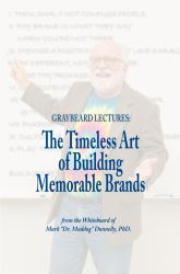 Graybeard Lectures : The Timeless Art of Building Memorable Brands