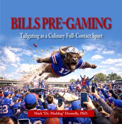 Bills Pre-Game : Tailgating As a Culinary Full-Contact Sport