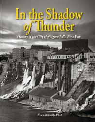 In the Shadow of Thunder : History of the City of Niagara Falls, New York