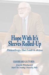 Hope with Its Sleeves Rolled-Up: : Philanthropy That Leads to Action