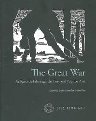 The Great War : As Recorded Through the Fine and Popular Arts
