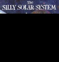 The Silly Solar System : A Poetic Odyssey
