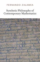 Synthetic Philosophy of Contemporary Mathematics
