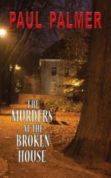 The Murders at the Broken House