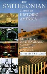 Smithsonian Guides to Historic America : Southern New England - Massachusetts, Connecticut, Rhode Island