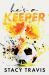He's a Keeper : A Grumpy-Sunshine Sports Romance