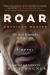 Roar : American Master, the Oral Biography of Roger Orr Roar : American Master, the Oral Biography of Roger Orr