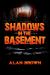 Shadows in the Basement