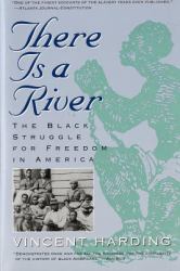 There Is a River : The Black Struggle for Freedom in America