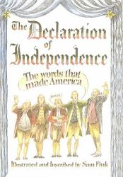 The Declaration of Independence : The Words That Made America
