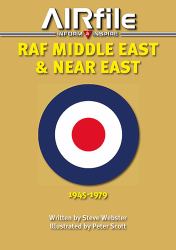 RAF Middle East Air Force and near East Air Force : 1945 - 1979