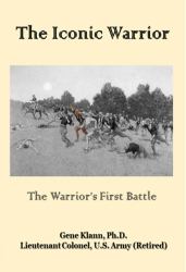 The Iconic Warrior : The Warrior's First Battle