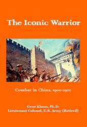 The Iconic Warrior : Combat in China, 1900-1901