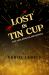 Lost in Tin Cup