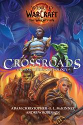 World of Warcraft: Crossroads : CrossroadsThe War Within Anthology