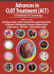 Advances in CLOT Treatment (ACT) : A Textbook of Cardiology