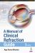 A Manual of Clinical Refraction Guide