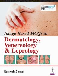 Image Based MCQs in Dermatology, Venereology and Leprology
