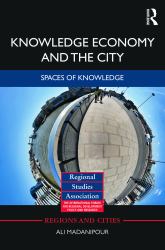Knowledge Economy and the City : Spaces of Knowledge