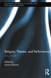 Religion, Theatre, and Performance : Acts of Faith