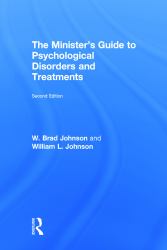 The Minister's Guide to Psychological Disorders and Treatments