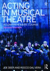 Acting in Musical Theatre : A Comprehensive Course
