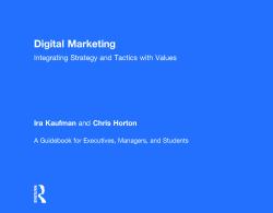 Digital Marketing : Integrating Strategy and Tactics with Values