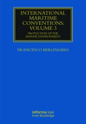 International Maritime Conventions (Volume 3) : Protection of the Marine Environment