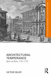 Architectural Temperance : Spain and Rome, 1700-1759
