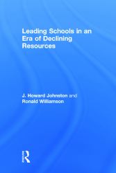Leading Schools in an Era of Declining Resources