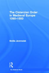 The Cistercian Order in Medieval Europe : 1090-1500
