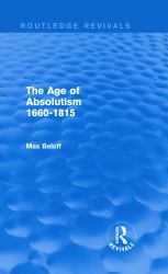 The Age of Absolutism (Routledge Revivals) : 1660-1815