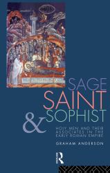 Sage, Saint and Sophist : Holy Men and Their Associates in the Early Roman Empire
