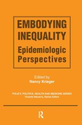 Embodying Inequality : Epidemiologic Perspectives