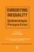 Embodying Inequality : Epidemiologic Perspectives