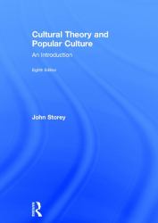 Cultural Theory and Popular Culture : An Introduction