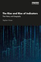 The Rise and Rise of Indicators : Their History and Geography