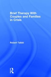 Brief Therapy with Couples and Families in Crisis