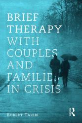 Brief Therapy with Couples and Families in Crisis