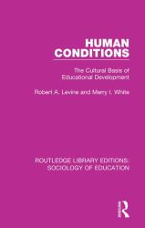 Human Conditions : The Cultural Basis of Educational Developments