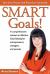 Turn Your Dreams and Wants into Achievable SMART Goals! : A Comprehensive Manual on Effective Goal-Setting for Entrepreneurs, Managers and Parents