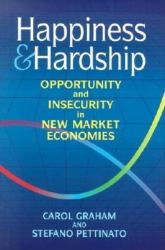 Happiness and Hardship : Opportunity and Insecurity in New Market Economies