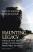 Haunting Legacy : Vietnam and the American Presidency from Ford to Obama
