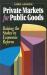 Private Markets for Public Goods : Raising the Stakes in Economic Reform