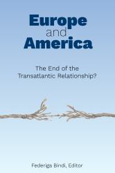 Europe and America : The End of the Transatlantic Relationship?